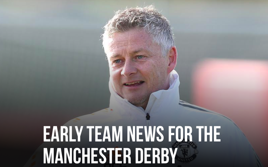 Man Utd - Ole Gunnar Solskjaer has given early team news ahead of Man City clash - Bóng Đá