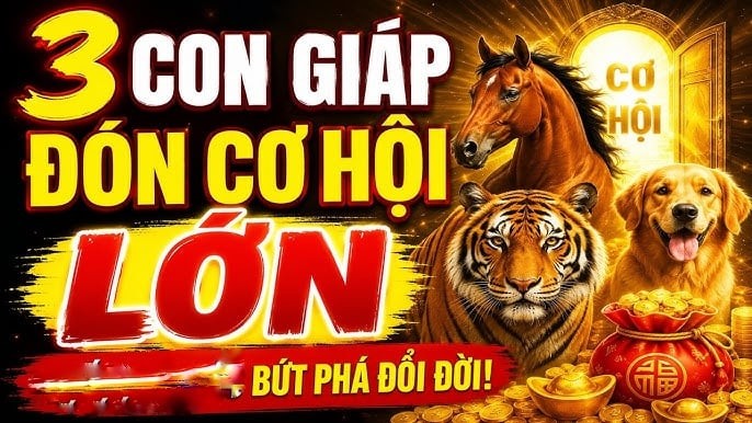 3 con giáp Hiếu Thuận Trời thương, Lộc về không ngớt