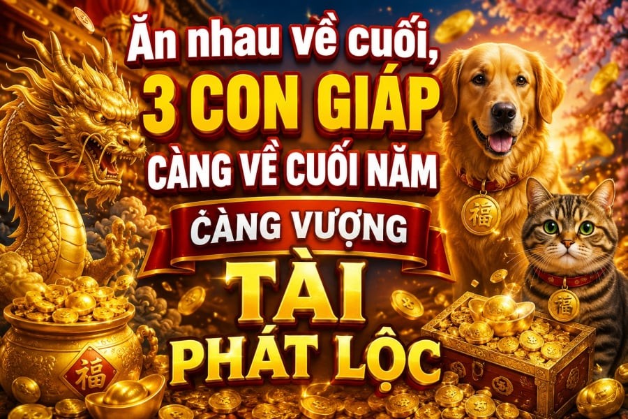Ăn nhau về cuối, 3 con giáp càng về cuối năm càng vượng Tài phát Lộc