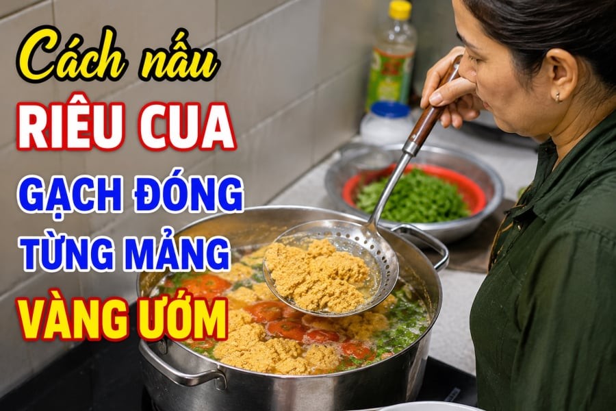 Cách nấu riêu cua gạch đóng từng mảng, vàng ươm 