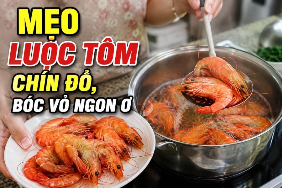 Mẹo luộc tôm chín đỏ, bóc vỏ ngon ơ