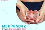 Làm mẹ hiện đại kiểu Gen Z: Vẹn tròn thiên chức, không “gồng mình” chịu đựng khô hạn sau sinh