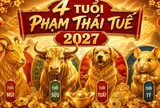 4 con giáp phạm Thái Tuế năm 2027: Cẩn thận tiền mất tật mang