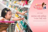 Khi trẻ xin 3 thứ này, dù nhà giàu hay nghèo bố mẹ đừng dễ dàng cho con