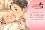 Khi con ngoài 3 tuổi, hôn nhẹ lên đúng 3 vùng này, bé khỏe mạnh, thông minh và cũng dễ chăm
