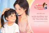 5 điều bố mẹ nói hôm nay trở thành “điểm tựa” cho cuộc sống của con về sau