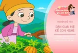 4 câu chuyện cổ tích dân gian được truyền tai nhiều nhất, mẹ hãy kể bé nghe