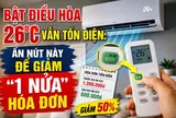 Bật điều hòa 26°C vẫn tốn điện: Ấn nút này để giảm “1 nửa” hóa đơn