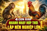 4 con giáp Nhanh Nhạy hợp thời, lập nên nghiệp lớn