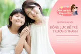 Dù con bạn bao nhiêu tuổi, hãy nhớ nói với con 5 câu này, sau mới thành người tài năng, hạnh phúc