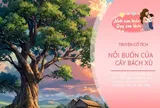 Truyện cổ tích: Nỗi buồn của cây bách xù