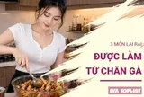 3 món chân gà đậm vị - mồi ngon cho cuộc vui cuối tuần