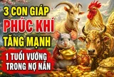 3 con giáp Phúc Khí tăng mạnh, 1 tuổi vướng trong nợ nần
