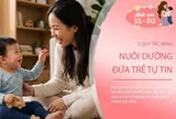 5 quy tắc vàng bố mẹ nên ghi nhớ để nuôi dưỡng đứa trẻ tự tin, bản lĩnh, gặp khó khăn không bỏ cuộc