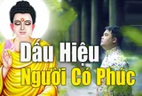3 kiểu người càng sống càng nhiều phúc báo: Đó là kiểu người nào?
