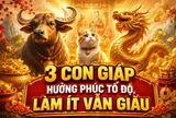 3 con giáp hưởng phúc Tổ độ, làm ít vẫn giàu