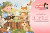 Truyện cổ tích: Chiếc ấm trà