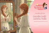 Truyện cổ tích: Chiếc gương thần
