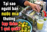 Tại sao người bán nước mía thường kẹp thêm 1 quả quất?