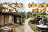 Tại sao các cụ dặn: Nghèo không sửa cửa, giàu không dời mộ?