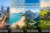 Chọn 1 nơi bạn muốn đến nhất, tiết lộ cuộc sống sau tuổi 40