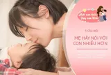 Con cái mong mỏi mẹ nói ra 5 từ này, mẹ đã bao giờ nói chưa?