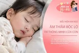 4 biểu hiện khi ngủ thường gặp ở trẻ, có thể hé lộ não bộ đang phát triển mạnh