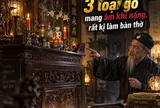 3 loại gỗ mang âm khí nặng, rất kị làm bàn thờ