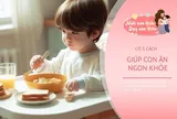 Sai lầm cho ăn quá nhiều khiến trẻ kém thông minh mà không biết? Có 3 cách sửa sai giúp con tăng đều IQ và thể chất