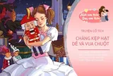 Truyện cổ tích: Chàng Kẹp Hạt Dẻ và Vua Chuột