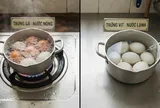 Vì sao khi luộc trứng gà nước nóng, trứng vịt lại nước lạnh?