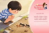 Muốn con sau này thành tài, bố mẹ đừng vội làm 3 điều này khi trẻ còn nhỏ