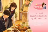 Dù bố mẹ có thích can thiệp đến mấy cũng đừng quyết định thay con trong 3 điều này