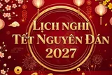 Chính thức: Lịch nghỉ Tết Nguyên đán 2027 được 'chốt', nghỉ liên tiếp 7 ngày