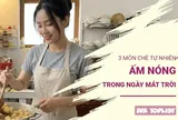 3 món chè tự nhiên ấm nóng, thơm ngon ngọt dịu, tranh thủ ăn ngay khi trời mát