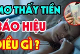 4 giấc mơ tiền về như nước, 1 giấc mơ cảnh báo vận xui xẻo