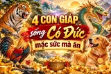 4 con giáp sống Có Đức mặc sức mà ăn