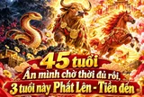 45 tuổi Ẩn mình chờ thời đủ rồi, 3 tuổi này Phất Lên - Tiền đến