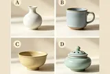 Trắc nghiệm: Chọn một món đồ gốm, hé lộ tương lai bạn có số hưởng nhờ bạn đời hay phải tự lực cánh sinh