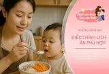 Trẻ nhỏ bỗng ăn ít, kén chọn đủ thứ, bố mẹ nên điều chỉnh điều gì?