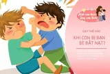 Có nên dạy trẻ “ai đánh con thì con đánh lại”? Chuyên gia tâm lý chỉ cách tự vệ đúng mà không trở thành người bắt nạt