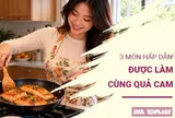 Cam đang mùa ngọt mọng, đem kết hợp với 3 loại thịt này, cả nhà ăn là mê