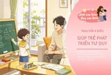 Con học mãi chưa tăng điểm, bố mẹ dùng 4 cách này để rèn tư duy và tri thông minh cho con