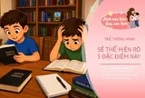 Đứa trẻ thông minh sẽ thể hiện rõ 3 đặc điểm khác biệt này