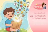 4 sai lầm này kìm hãm trẻ phát triển trí thông minh, bố mẹ có tầm nhìn xa nên tránh mắc phải
