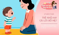 Sự khác biệt giữa trẻ hay cãi lại và trẻ luôn nghe lời, 3 điều sẽ bộc lộ rõ khi con trưởng thành