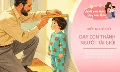 Người bố trong các gia đình thành đạt có 3 điểm chung, dạy con cái giỏi giang