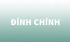 THÔNG TIN ĐÍNH CHÍNH VÀ XIN LỖI BẠN ĐỌC