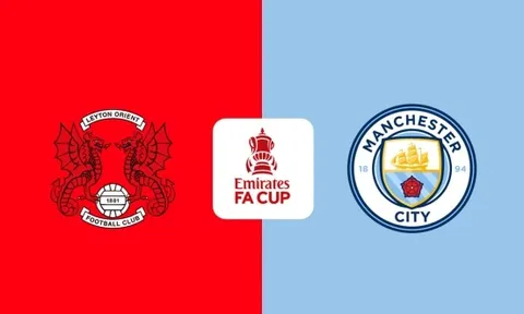 Nhận định FA Cup - Leyton Orient vs Man City (19h15 ngày 08/02): 4 bàn; Chênh lệch đẳng cấp
