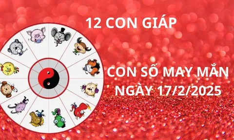 Tử vi ngày 17/2 con số may mắn cho 12 con giáp nhận lộc Thánh Mẫu, đổi đời giàu sang bất ngờ